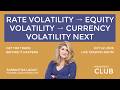 Rate Volatility → Equity Volatility → Currency Volatility Next Episode cover