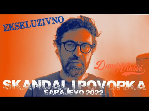 EKSKLUZIVNO: SKANDAL I POVORKA - Sarajevo 2022.