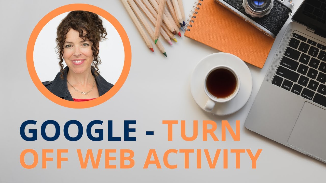 GOOGLE Turn Off Web Activity YouTube Google turn off web activity youtube