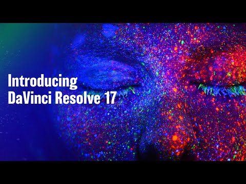 Introducing DaVinci Resolve 17