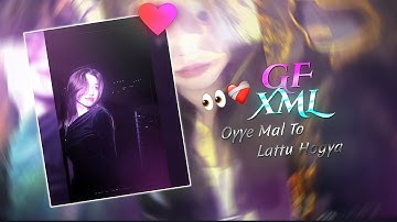 GF XML 👀❤️‍🩹 || Oyye Mal To Lattu Hogya She is So cute || 🙈🕸️ #xmlprese #alightmotionpresets #edit 😌