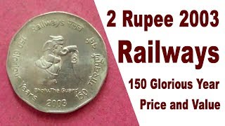 2 Rupee 2003 Railways 150 Glorious Year Price and Value