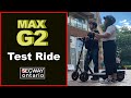 MAX G2 Test Ride: Here’s What It’s Really Like! 🛴
