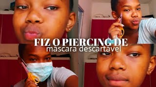 FIZ O PIERCING FAMOSO DE MÁSCARA DESCARTÁVEL !!!