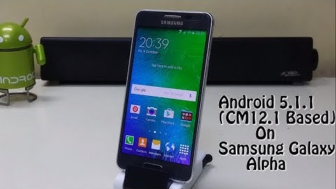 Install Android 5.1.1 (CM12.1 based) on the Samsung Galaxy Alpha!