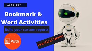 Uipath- Word activities & Bookmark to create custom reports|Practical Demo