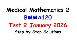 Medical Mathematics 2 Test 2 Jan 2026