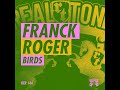 Franck roger  birds original mix