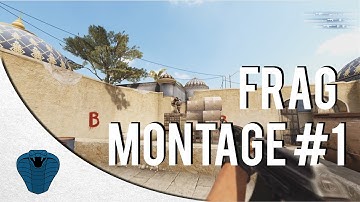 CSGO - Frag Montage #1