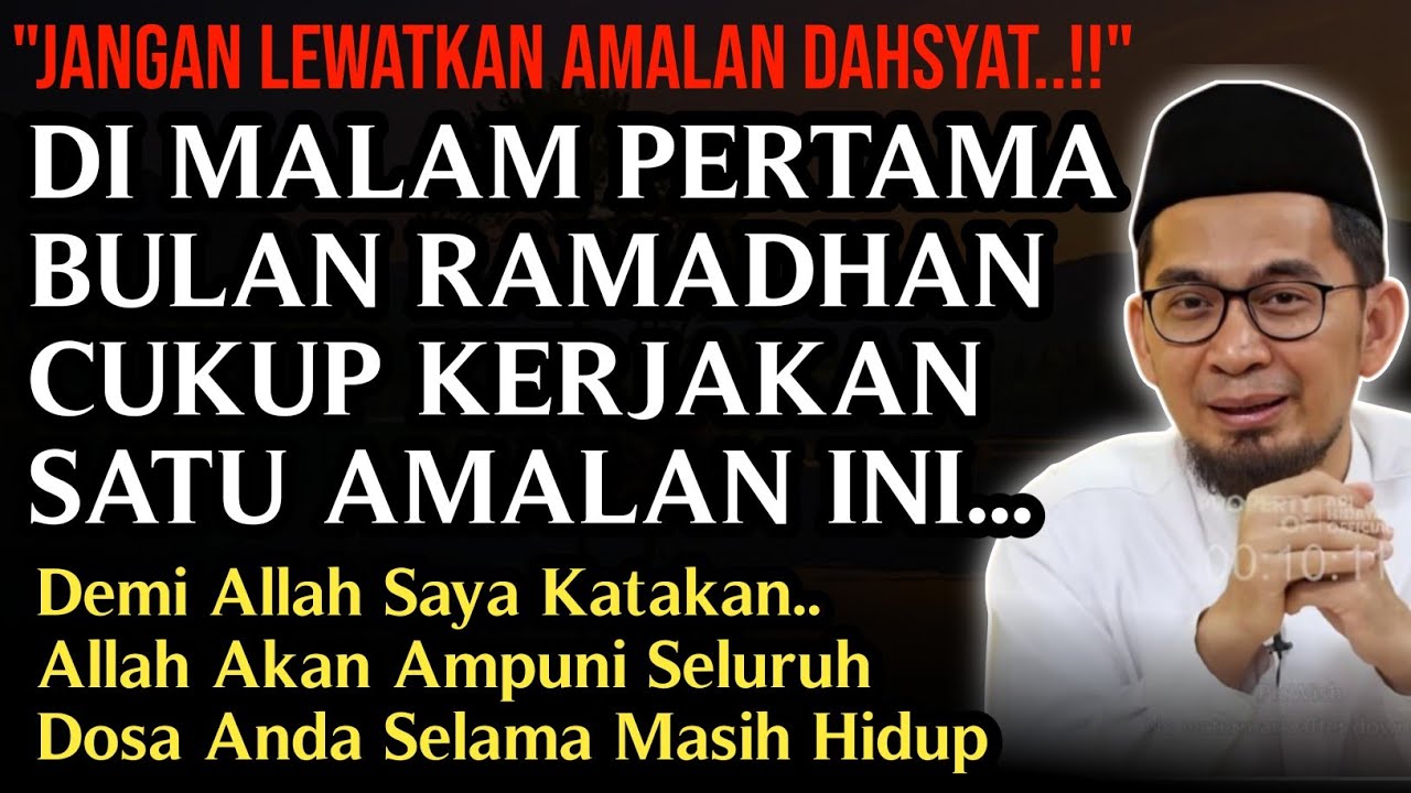 Malam Pertama Ramadhan, Cukup Lakukan Amalan Ini - Ustadz Adi Hidayat 