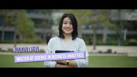 Master of Science in Business Analytics: Jiaxin Liew (Class of 2023)