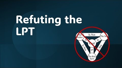 Refuting the LPT (Logical Problem of Trinity)