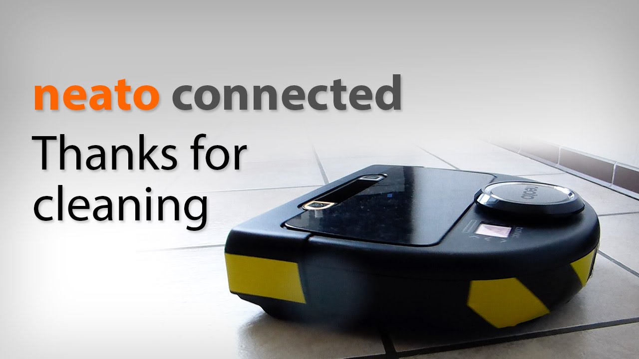 my new robot neato botvac connected - thanks for cleaning