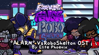 &quot;ALARM&quot; | FNFever: VsRoboShelton OST