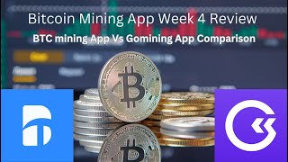Bitcoin mining app vs GoMining app. Week 4 review.