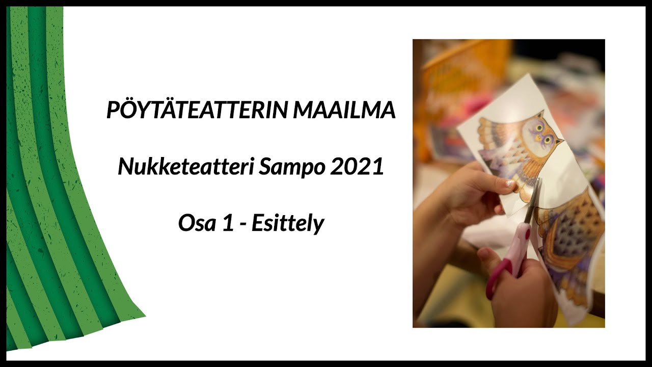 PÖYTÄTEATTERIN MAAILMA OSA 1  ESITTELY