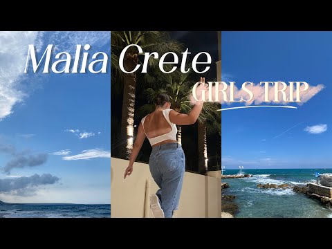 GIRLS TRIP TO MALIA, CRETE | Travel Vlog