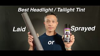 Laid or Sprayed?  Vinyl vs VHT spray headlight / taillight tint