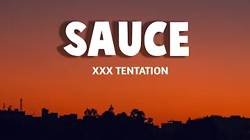 XXXTENTATION - Sauce ! (Lyrics)