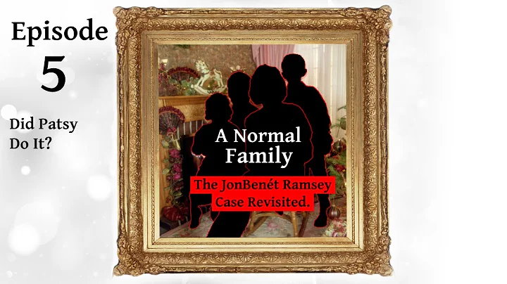 JonBenet Ramsey Case Podcast | Episode 05 | Did Pa...