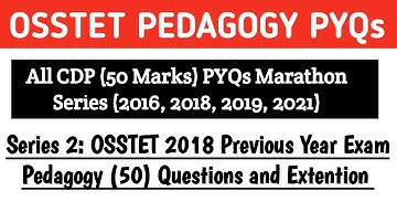 OSSTET Previous Year Pedagogy Questions Marathon||2018 OSSTET||50 Marks Target||CDP PYQs||