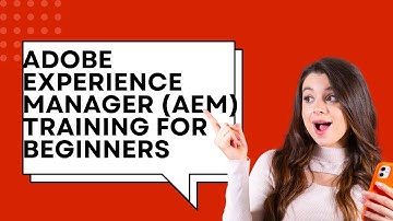 Adobe Experience Manager (AEM) Training for Beginners