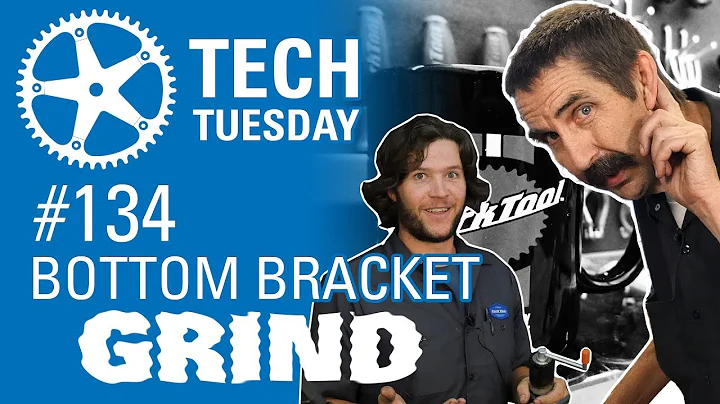 Bottom Bracket Grind | Tech Tuesday #134