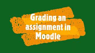 Grading an assignment in Moodle