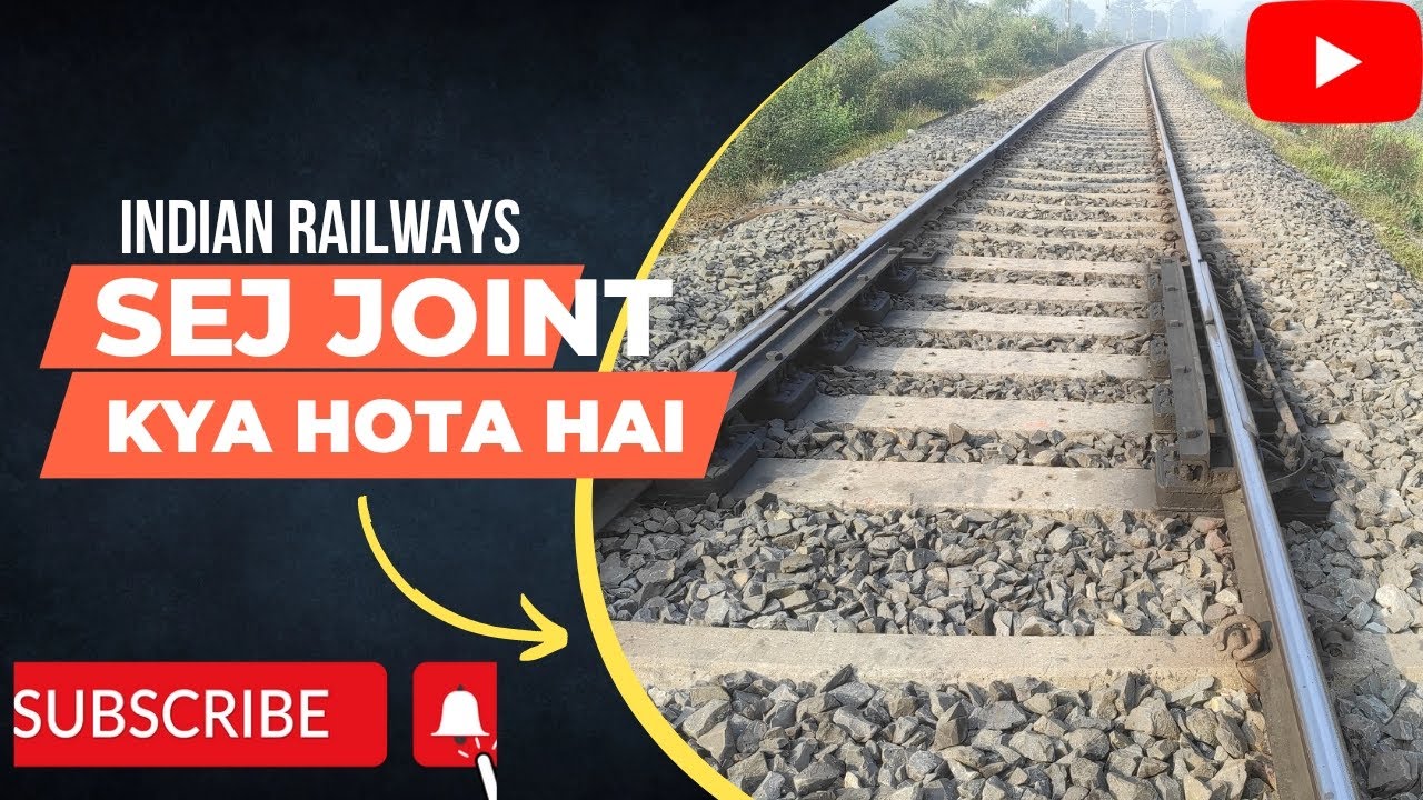 SEJ.Joint in Indian Railways/. SEJ kyaa hota hai YouTube
