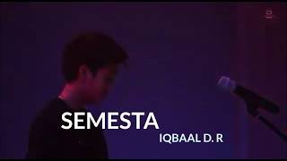 SEMESTA-IQBAAL D. R. (video lirik)