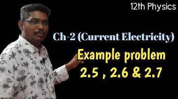 12th Physics | Ln-2 | Example Problem | 2.5,2.6 & 2.7