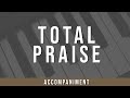 Total Praise | Accompaniment