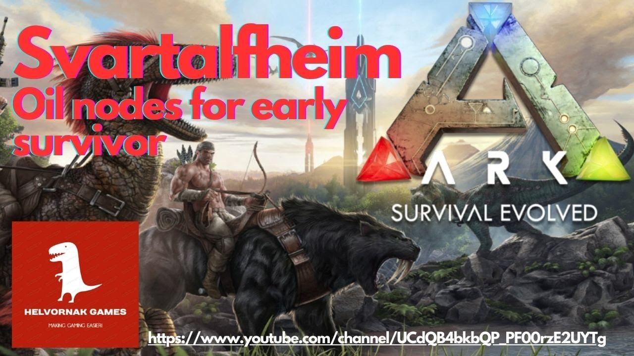 ARK Survival Evolved Svartalfheim Oil nodes for the new survivor