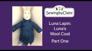 Luna Lapin: Luna’s  Wool Coat - Part One - Fabric Prep, Pockets, Top Stitching, Sleeve Prep & Back screenshot 2