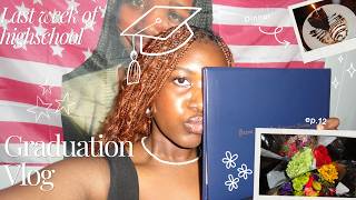 Last week as a hs senior | Graduation 👩🏾‍🎓 | ep12