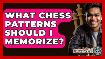 What Chess Patterns Should I Memorize? - The Board Game Xpert