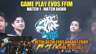 DETIK-DETIK EVOS JUARA FFIM 2020 - GAME PLAY EVOS MATCH 1- MATCH AKHIR