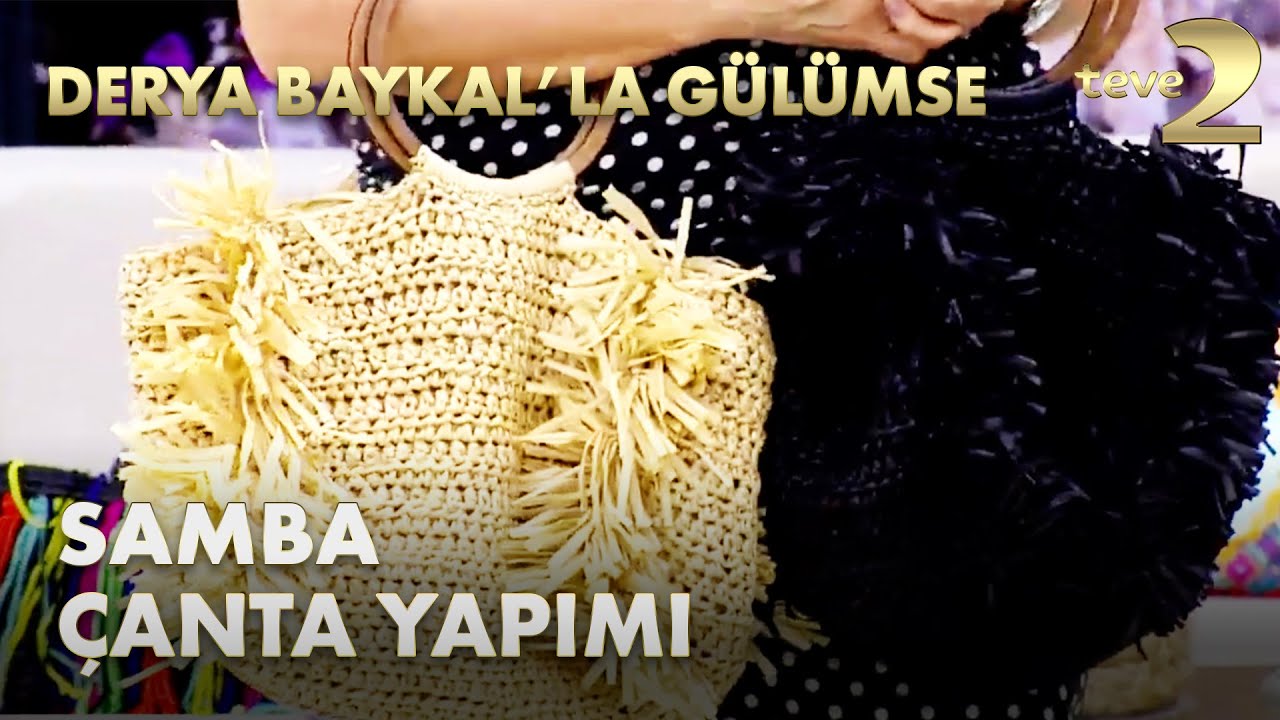Derya Baykal'la Gülümse: Özel Rafya İpten Samba Çanta