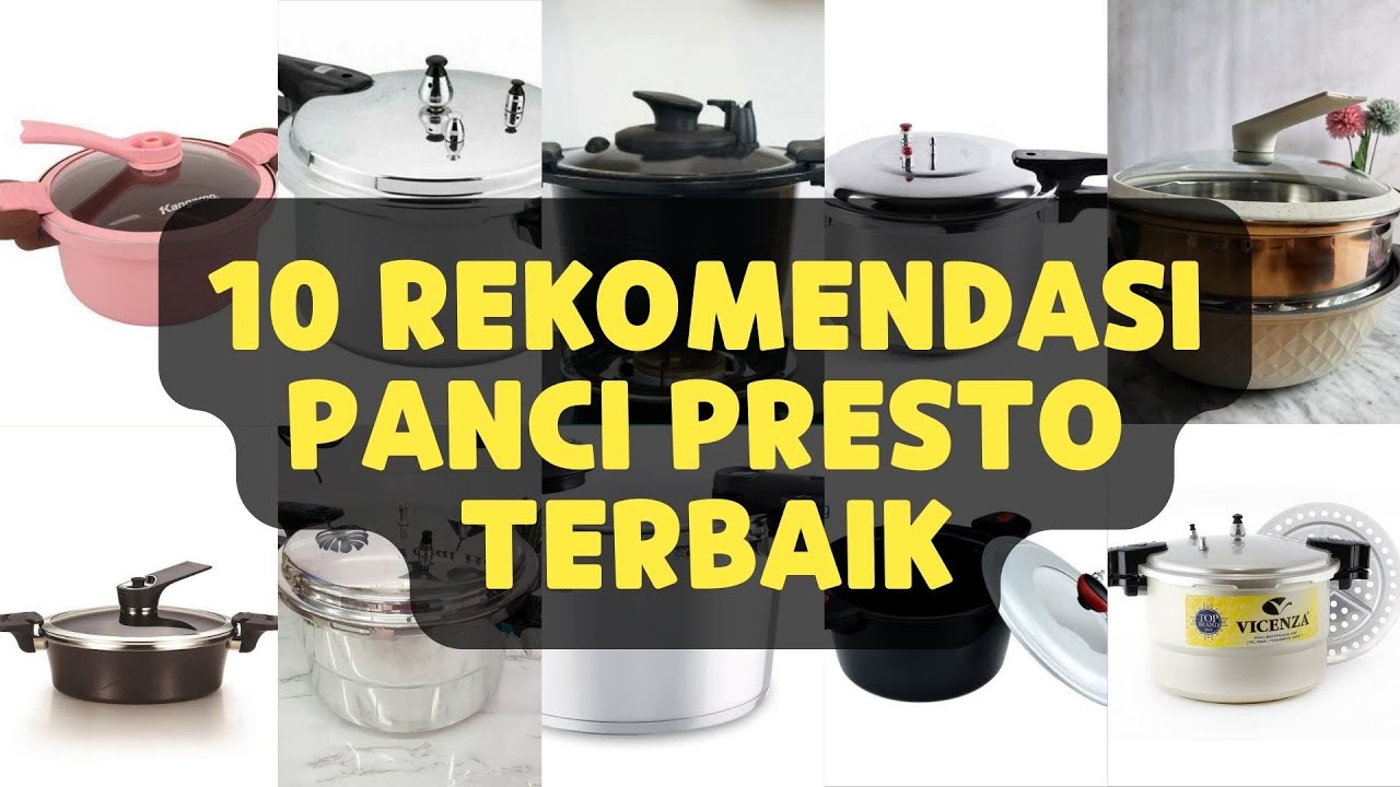 10 Panci Presto Terbaik yang Murah dan Awet untuk Digunakan Sehari-hari