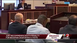 Jury recommends death penalty for convicted killer Bessman Okafor