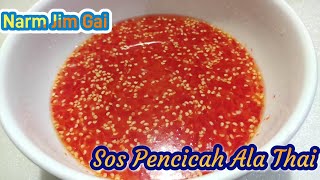 Sos Pencicah Ala Thai | Thai Dipping Sauce | Narm Jim Gai