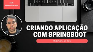 Tutorial Aplicação Springboot, Hello World em Java