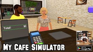 My Cafe Simulator - Simulator Game Gameplay Android & Ios