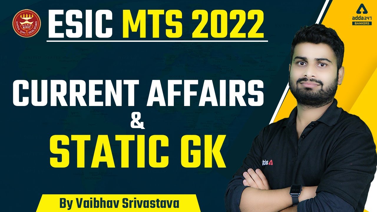 ESIC MTS 2022 | Current affairs and Static GK | By Vaibhav Srivastava