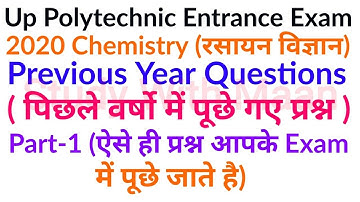 Up Polytechnic Entrance Exam 2020 Chemistry Previous Year Questions