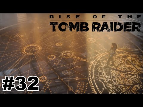 さぁ、冒険しよう。≪Rise of the Tomb Raider：32≫