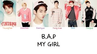 Video thumbnail of "B.A.P - My Girl (Color coded lyrics Han|Rom|Eng)"