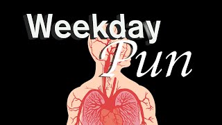 Weekday Pun: Cardiovascular