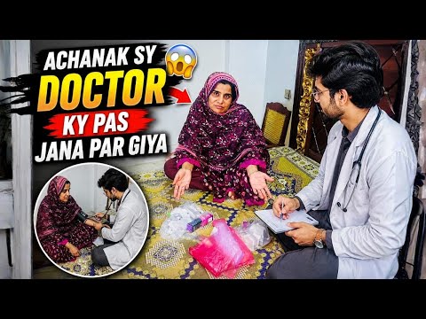 Tabiyat Kharab 😱 Achanak Sy Doctor Ky Pas Jana Par Giya 😭