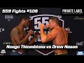559 Fights #108 - Drew Nason vs Noaga Thiombiano
